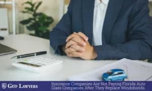 Florida Auto Glass Insurance Disputes